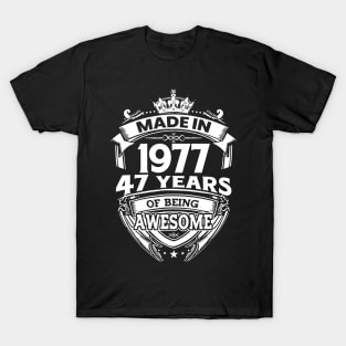 Made In 1977 47 Years Of Being Awesome T-Shirt